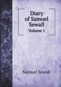 Diary Of Samuel Sewall Volume 1
