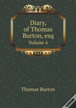 Capa do artigo Diary, Of Thomas Burton, Esq Volume 4