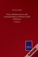 Diary, Reminiscences, And Correspondence Of Henry Crabb Robinson