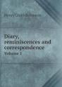 Diary, Reminiscences And Correspondence Volume 1 - Preview