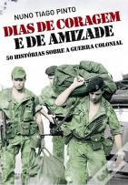 Dias de Coragem e Amizade