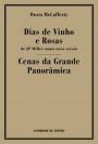 Dias de Vinho e Rosas / Cenas da Grande Panorâmica