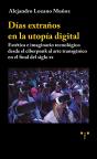 Días Extraños En La Utopía Digital. Estética E Imaginario - Preview