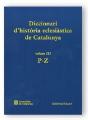 Diccionari D'Història Eclesiàstica De Catalunya. Vol. 3. P-Z - Preview