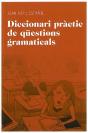 Diccionari Pràctic De Qüestions Gramaticals - Preview
