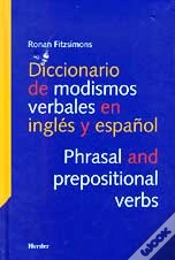 Capa do artigo Diccionario De Modismos Verbales En Ingles Y Español / Phrasal And Prepositional Verbs