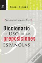Diccionario De Uso De Las Preposiciones Españolas