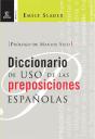 Diccionario De Uso De Las Preposiciones Españolas - Preview