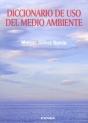 Diccionario De Uso Del Medio Ambiente - Preview