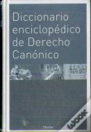Diccionario Enciclopédico De Derecho Canónico