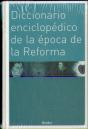 Diccionario Enciclopédico De La Época De La Reforma - Preview