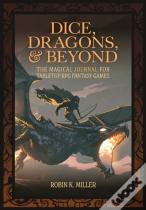 Dice, Dragons, And Beyond