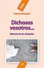 Dichosos Vosotros... - Preview