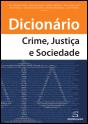 Dicionário - Crime, Justiça e Sociedade - Preview