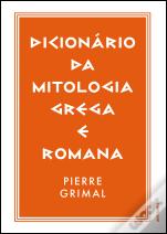 Dicionário da Mitologia Grega e Romana