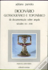 Dicionário Glossográfico e Toponímico da Documentação Portuguesa sobre Angola