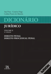 Dicionário Jurídico - Volume II - Direito Penal e Direito Processual Penal