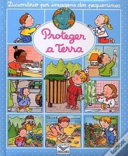 Capa do artigo Dicionário por Imagens dos Pequeninos - Proteger a Terra