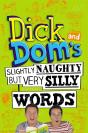 Dick And Dom'S Slightly Naughty But Very Silly Words - Preview