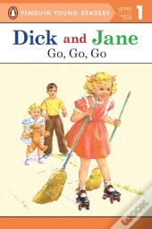 Dick And Jane: Go, Go, Go