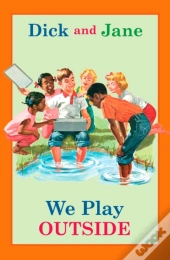 Dick And Jane: We Play Outside