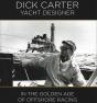 Dick Carter: Yacht Designer - Preview