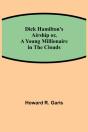 Dick Hamilton'S Airship Or, A Young Mill - Preview