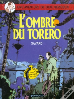 Capa do artigo Dick Hérisson Tome 1 : L'Ombre Du Toréro