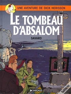 Capa do artigo Dick Hérisson Tome 7 : Le Tombeau D'Absalom