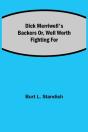 Dick Merriwell'S Backers Or, Well Worth - Preview