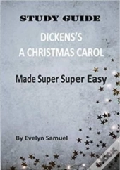 Dickens' A Christmas Carol Made Super Super Easy