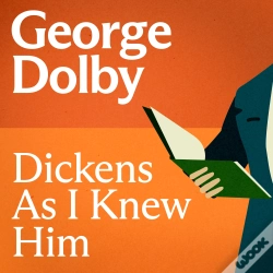 Capa do artigo Dickens As I Knew Him