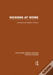 Dickens At Work (Rle Dickens)