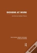 Dickens At Work (Rle Dickens)