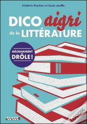 Capa do artigo Dico Aigri & Méchant De La Littérature