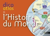 Dico Atlas De L'Histoire Du Monde