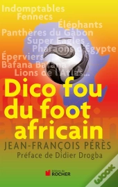 Dico Fou Du Foot Africain
