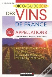 Dico-Guide 2012 Des Vins De France