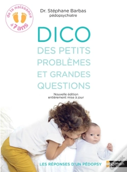 Capa do artigo Dico Psy Des Petits Problèmes Et Grandes Questions ; 0/7 Ans