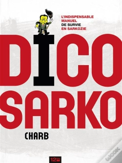 Capa do artigo Dico Sarko ; L'Indispensable Manuel De Survie En Sarkozie