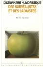 Dict. Humoristique Surrealistes Et Dadaistes - Preview