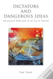 Dictators And Dangerous Ideas