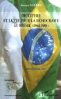 Dictature Et Lutte Pour La Democratie Au Bresil, 1964-1985 - Preview