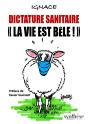 Dictature Sanitaire « La Vie Est Bêle » - Preview