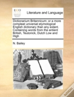 Capa do artigo Dictionarium Britannicum: Or A More Compleat Universal Etymological English Dictionary Than Any Extant. Containing Words From The Antient British, Teu