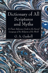 Dictionary Of All Scriptures And Myths