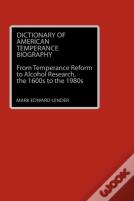 Dictionary Of American Temperance Biography