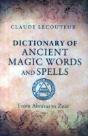 Dictionary Of Ancient Magic Words And Spells - Preview