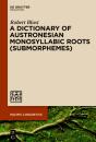 Dictionary Of Austronesian Monosyllabic Roots (Submorphemes) - Preview