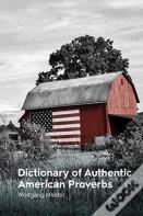 Dictionary Of Authentic American Proverbs